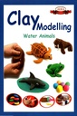 Clay Modelling : Water Animals