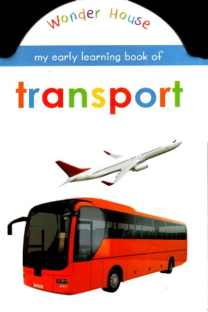 [9789387779136] MY EARLY LEARNING BOOK OF TRANSPORT