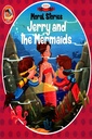 MORAL STORIES: JERRY AND THE MERMAIDS