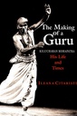 Making of a Guru: Kelucharan Mohapatra: His Life & Times