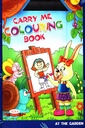 Carry Me Colouring Book (At The Garden)