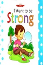 I Want To Be Strong
