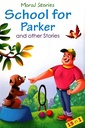 Moral Stories : School For Parker