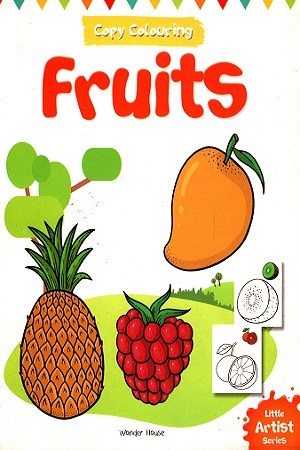 [9789387779914] LITTLE ARTIST SERIES FRUITS: COPY COLOUR BOOKS