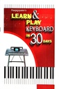 Learn & Play Keyboard In 30 Days