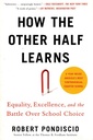 How The Other Half Learns: Equality, excellence, and the battle over school choice