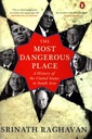The Most Dangerous Place: A History of the United States in South Asia