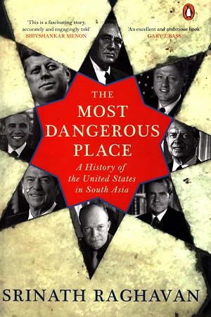 [9780670086108] The Most Dangerous Place: A History of the United States in South Asia