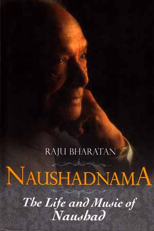 [9789381431931] Naushadnama: The Life and Music of Naushad