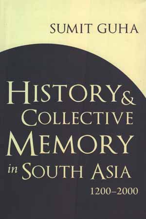 [9788178245522] History and Collective Memory in South Asia, 1200―2000