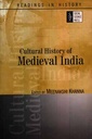 Cultural History of Medieval India (Reading in History) by Meenakshi Khanna (2007-09-01)
