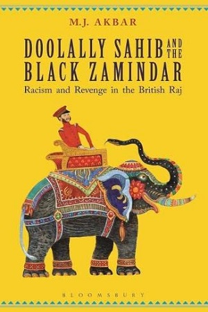 [9789354355271] Doolally Sahib and the Black Zamindar: Racism and Revenge in the British Ra