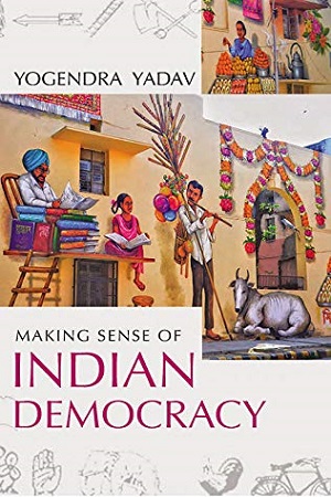 [9788178246383] Making Sense Of Indian Democracy: Theory as Practice