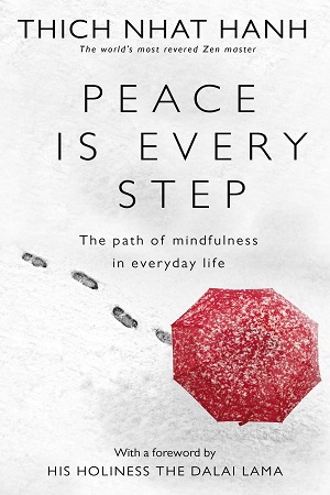 [9780712674065] Peace Is Every Step: The Path of Mindfulness in Everyday Life