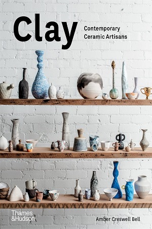 [9780500500729] Clay: Contemporary Ceramic Artisans