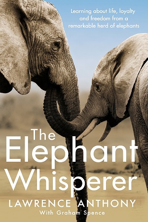 [9781509838530] The Elephant Whisperer: Learning About Life, Loyalty and Freedom From a Remarkable Herd of Elephants