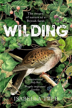 [9781509805105] Wilding: The Return of Nature to a British Farm