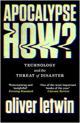 [9781786496881] Apocalypse How? :Technology and the Threat of Disaster