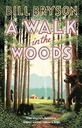 A Walk In The Woods : The World's Funniest Travel Writer Takes a Hike