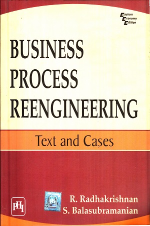 [9788120335677] Business Process Reengineering (Text And Cases)