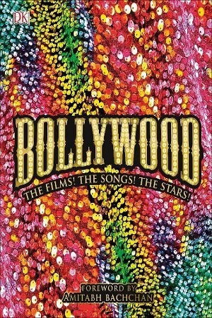 [9780241289297] Bollywood: The Films! The Songs! The Stars!