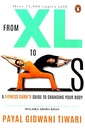 From XL to XS: A Fitness Guru's Guide to Changing Your Body