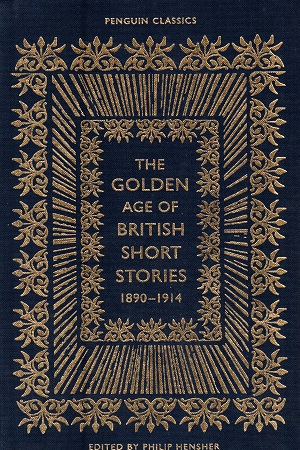 [9780141992204] The Golden Age of British Short Stories 1890-1914