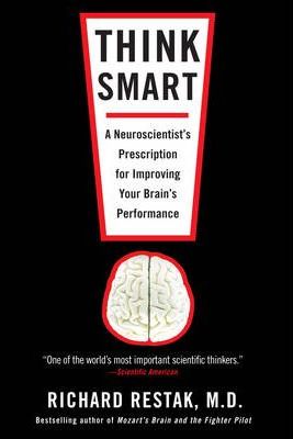 [9781594484438] Think Smart: A Neuroscientist's Prescription for Improving Your Brain's Performance