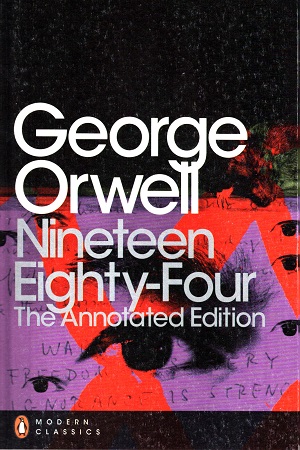 [9780141391700] Nineteen Eighty-Four: The Annotated Edition (Penguin Modern Classics)