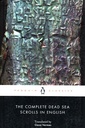 The Complete Dead Sea Scrolls in English: Revised Edition: Seventh Edition (Penguin Classics)