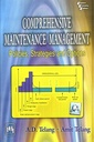 Comprehensive Maintenance Management: Policies, Strategies and Options