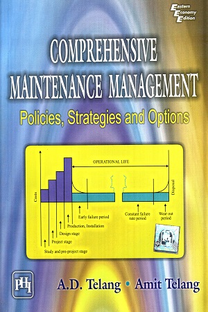 [9788120339538] Comprehensive Maintenance Management: Policies, Strategies and Options