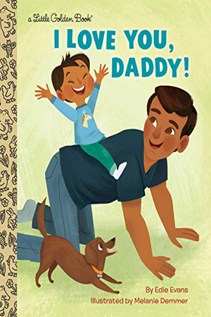 [9781984892515] I Love You, Daddy! (Little Golden Book)