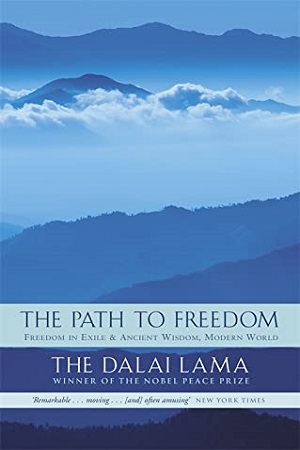 [9780349115818] The Path To Freedom: Freedom in Exile and Ancient Wisdom, Modern World