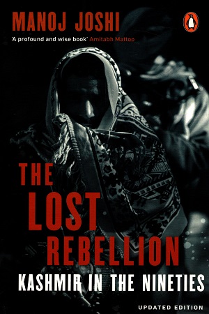 [9780143446491] The Lost Rebellion: Kashmir in the Nineties