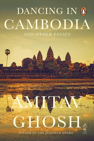[9780143068723] Dancing in Cambodia and Other Essays