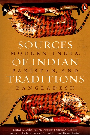 [9780143423980] Sources of Indian Tradition: Modern India, Pakistan and Bangladesh