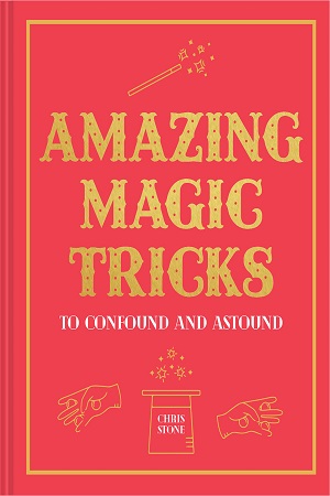 [9781911163572] Amazing Magic Tricks: To Confound and Astound