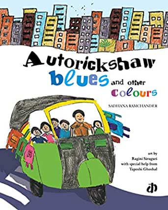 [9788187649892] Autorickshaw Blues And Other Colours