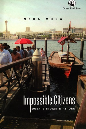 [9788125051770] Impossible Citizens  Dubai's Indian Diaspora