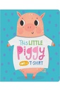 This Little Piggy Wore A T-Shirt