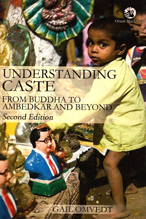 [9788125045731] Understanding Caste: From Buddha to Ambedkar and Beyond Second Edition