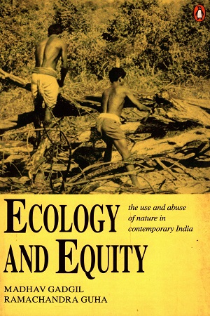 [9780140257618] Ecology And Equity: The Use And Abuse of Nature in Contemporary India