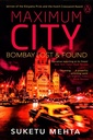 Maximum City: Bombay Lost & Found
