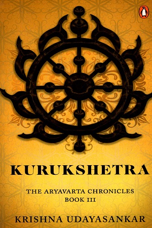 [9780143448136] Kurukshetra: The Aryavarta Chronicles Book 3