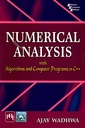 Numerical Analysis with Algorithms and Computer Programs in C++