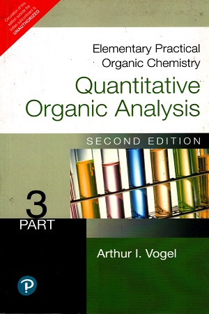 [9788131756881] Elementary Practical Organic Chemistry Part 3, 2/E Quantitative Organic Analysis