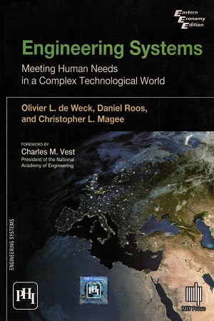 [9788120347533] Engineering Systems : Meeting Human Needs In A Complex Technological World