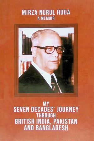 [9789845062992] My Seven Decades' Journey Through British India, Pakistan And Bangladesh