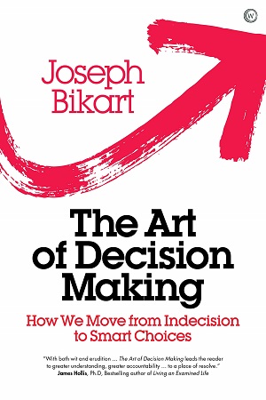 [9781786781710] The Art of Decision Making: How we Move from Indecision to Smart Choices